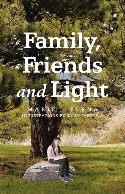 Family, Friends and Light