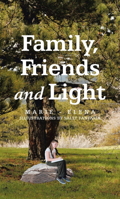 Family, Friends and Light