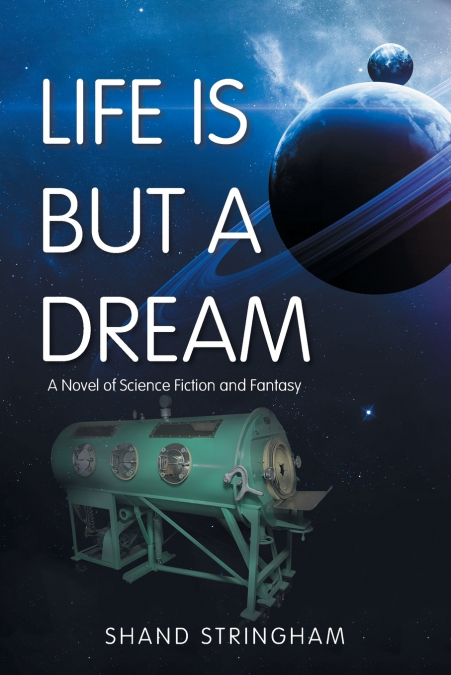 LIFE IS BUT A DREAM