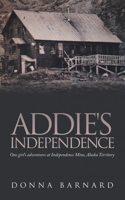 ADDIE’S INDEPENDENCE