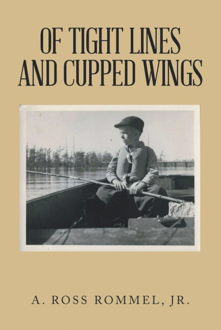 OF TIGHT LINES AND CUPPED WINGS