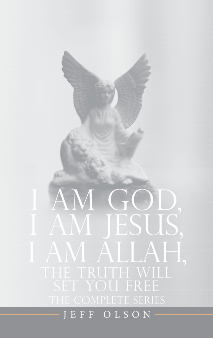 I AM God, I AM Jesus, I Am Allah, The Truth Will Set You Free