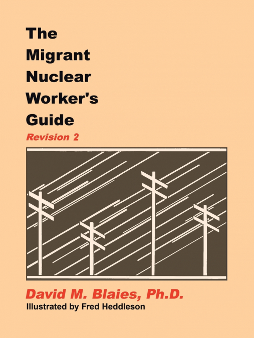 The Migrant Nuclear Worker’s Guide