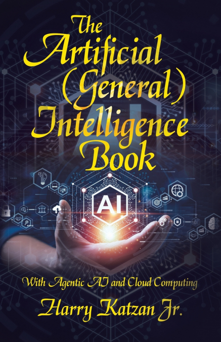 The Artificial (General) Intelligence Book