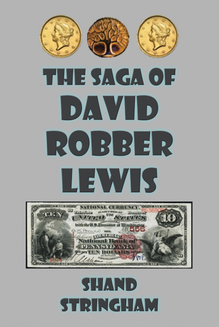 The Saga of David Robber Lewis