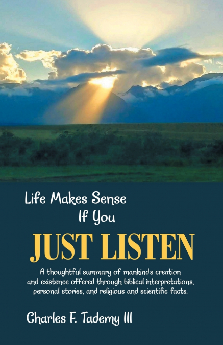 Life Makes Sense If You Just Listen