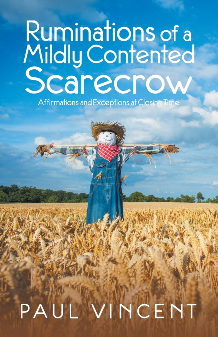 Ruminations of a Mildly Contented Scarecrow