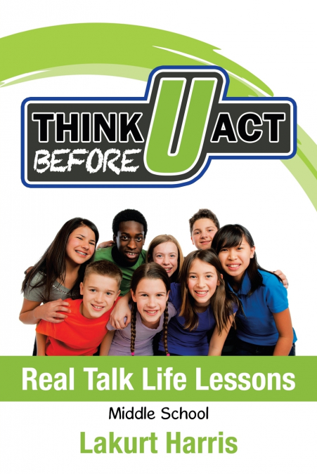 Think Before U Act  Middle  School