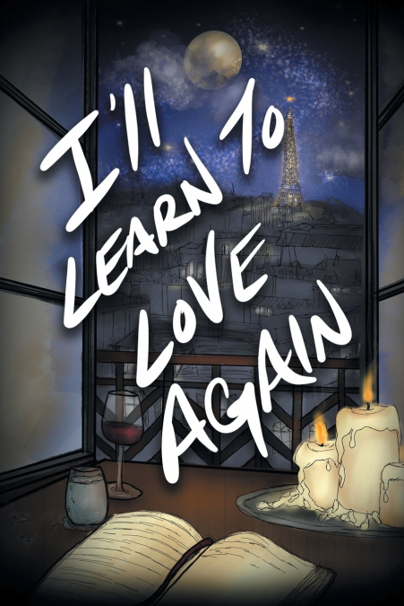 I’ll Learn to Love Again