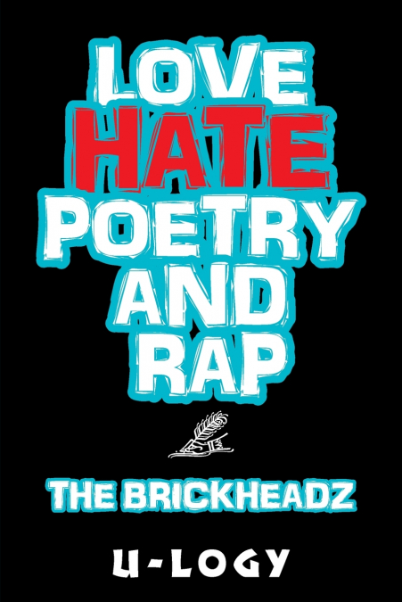 Love, Hate, Poetry, and Rap