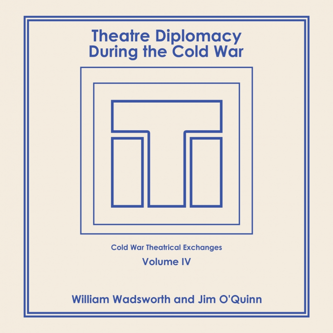 Theatre Diplomacy During the Cold War