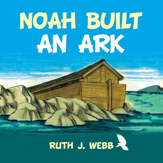 Noah Built an Ark