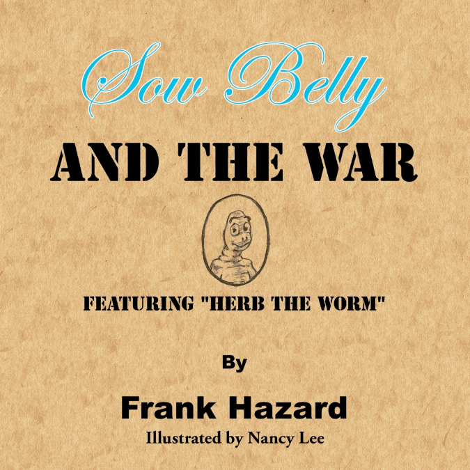 Sow Belly and the War