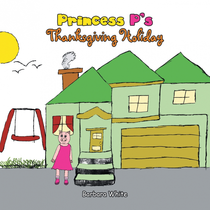 Princess P’s Thanksgiving Holiday
