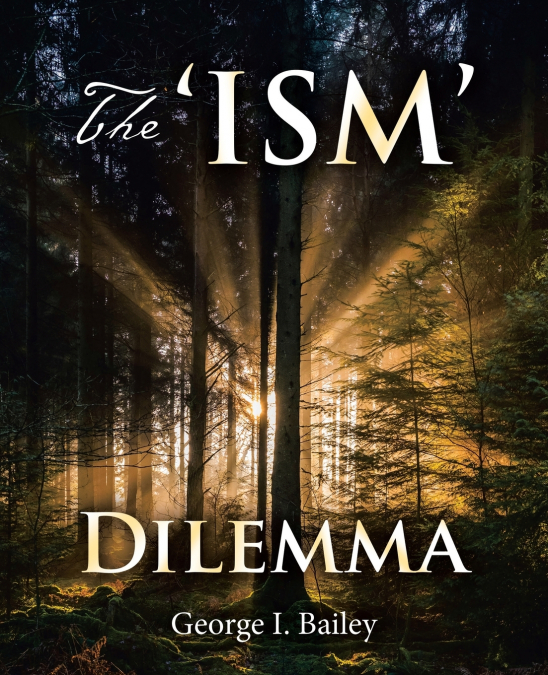 The ’Ism’ Dilemma