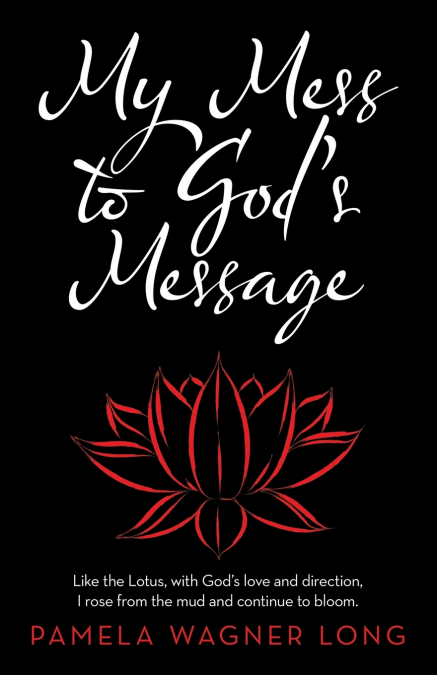My Mess to God’s Message
