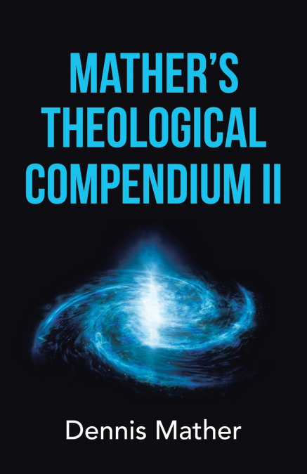 Mather’s Theological Compendium Ii