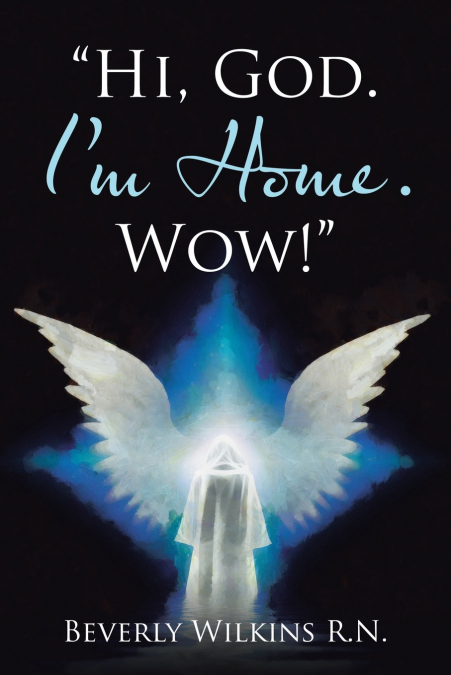 'Hi, God. I’m Home. Wow!'