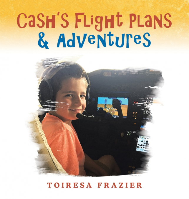 Cash’s Flight Plans & Adventures