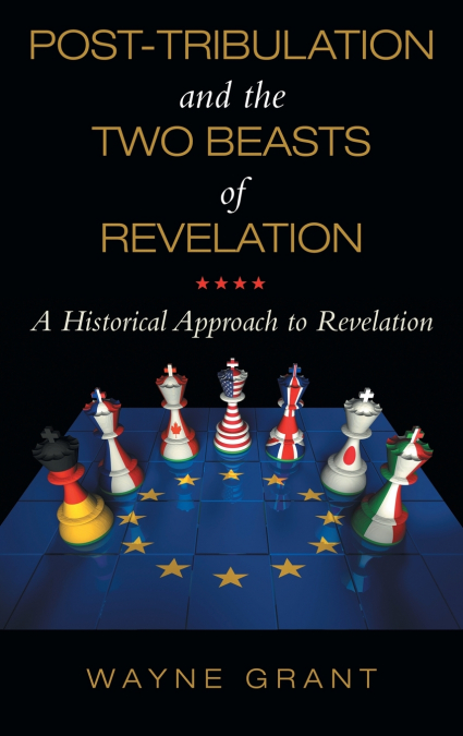 Post-Tribulation and the Two Beasts of Revelation