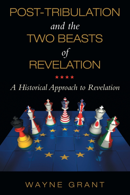 Post-Tribulation and the Two Beasts of Revelation