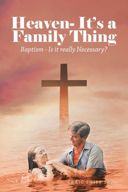 Heaven- It’s a Family Thing