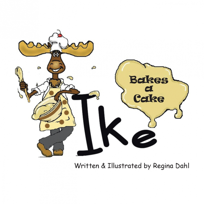 Ike Bakes a Cake