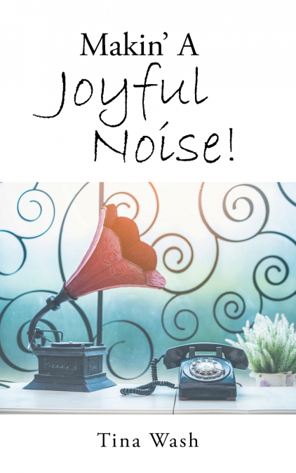 Makin’ a Joyful Noise!