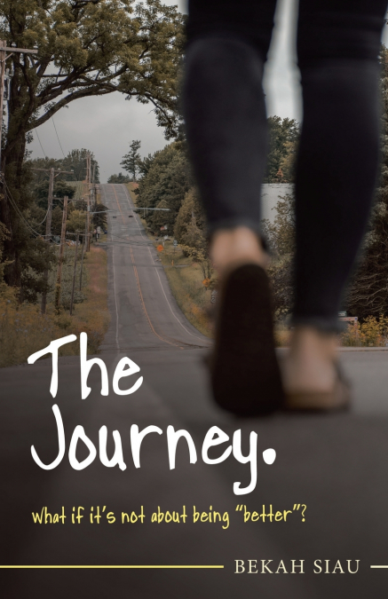 The Journey. What If It’s Not About Being 'Better'?
