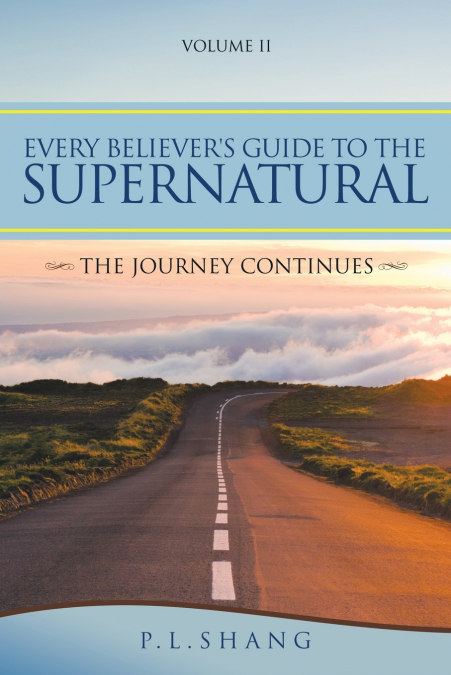 Every Believer’s Guide to the Supernatural
