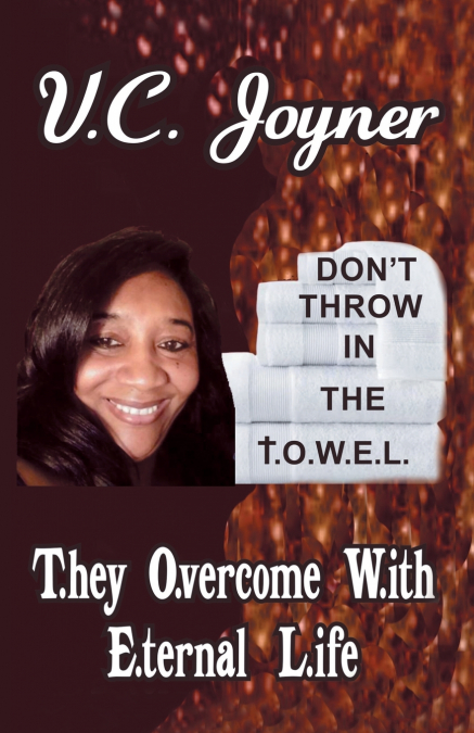 Don’t Throw in the T.O.W.E.L.