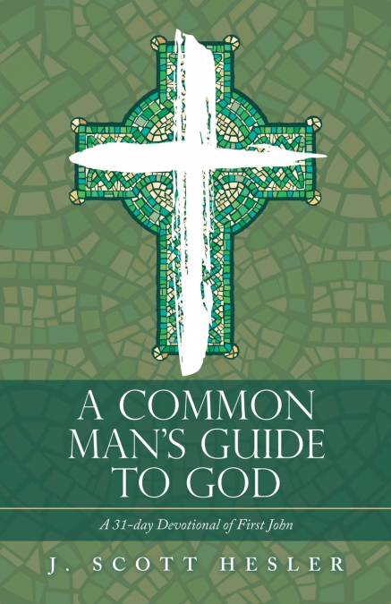 A Common Man’s Guide to God