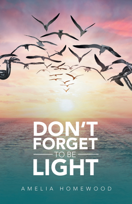 Don’t Forget to Be Light