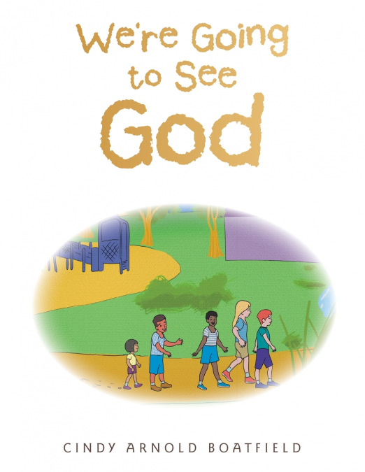 We’re Going to See God