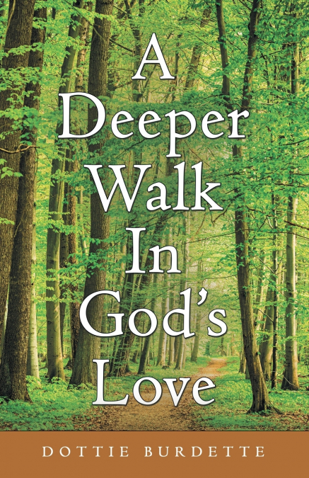 A Deeper Walk in God’s Love