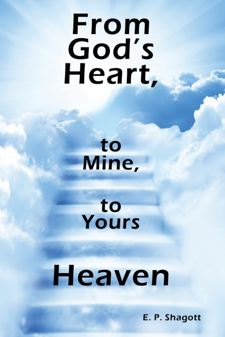 From God’s Heart, to Mine, to Yours
