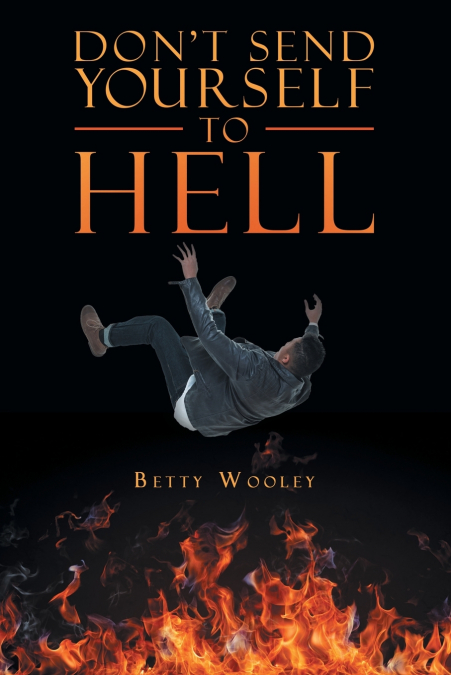 Don’t Send Yourself to Hell
