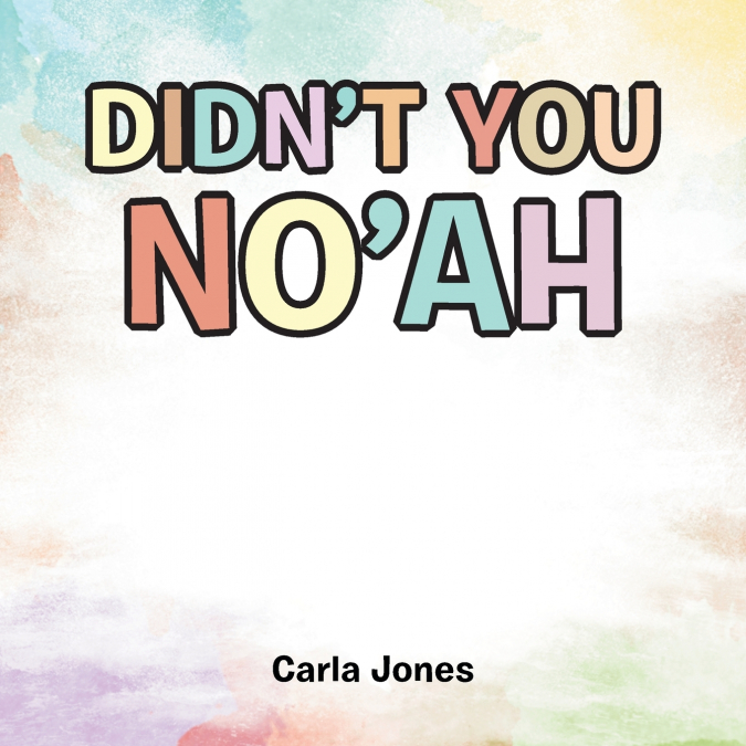 Didn’t You No’ah
