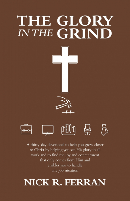 The Glory in the Grind