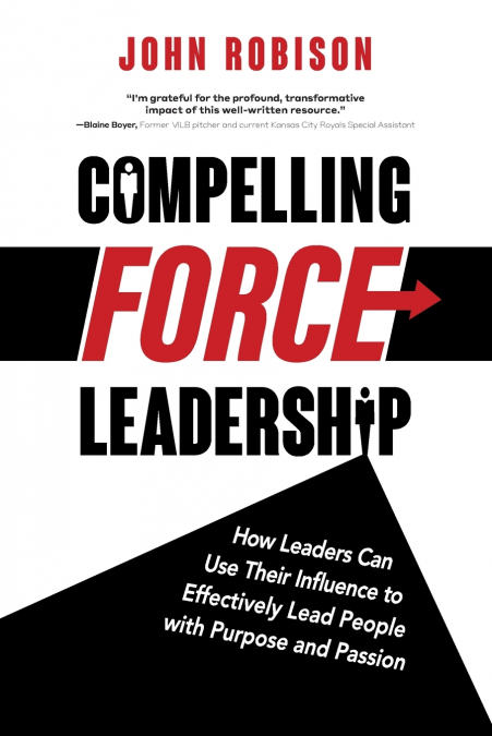 Compelling Force Leadership