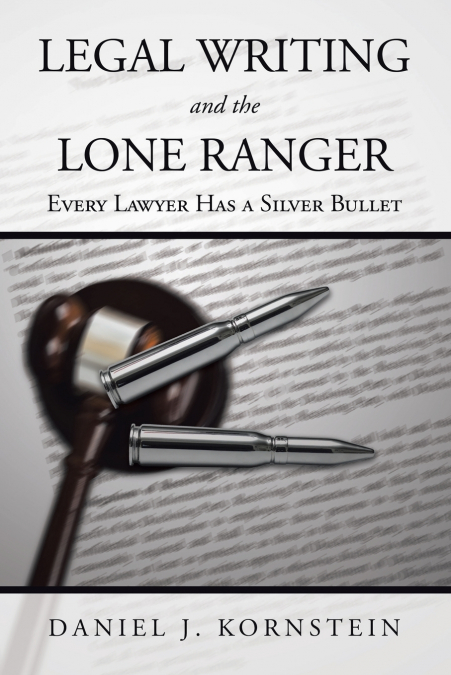 Legal Writing and the Lone Ranger