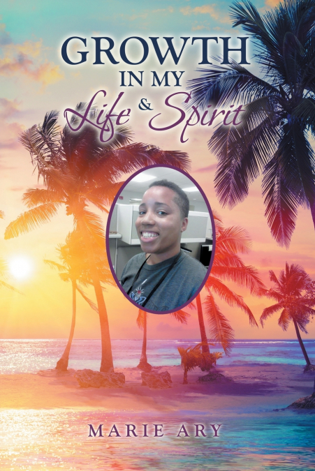 Growth in My Life & Spirit