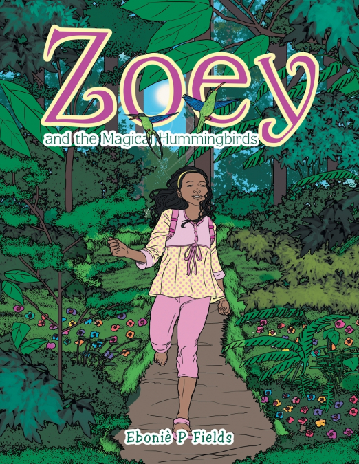 Zoey and the Magical Hummingbirds