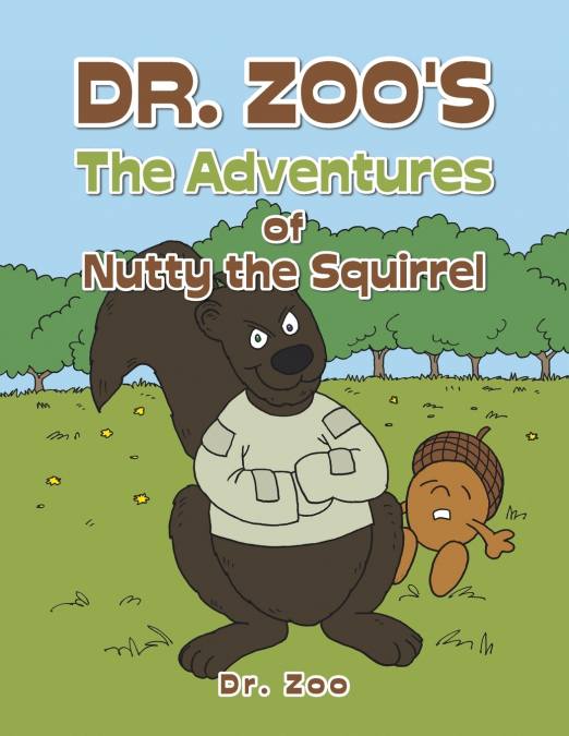 Dr. Zoo’s the Adventures of Nutty the Squirrel