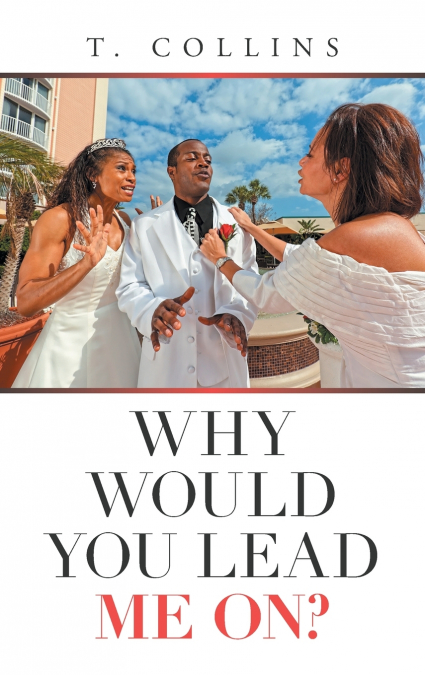 Why Would You Lead Me On?