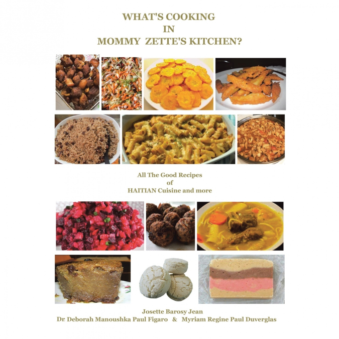 WHAT’S COOKING                                          IN MOMMY ZETTE’S KITCHEN?