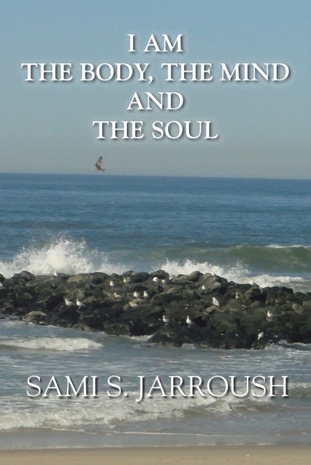 I Am the Body, the Mind and the Soul