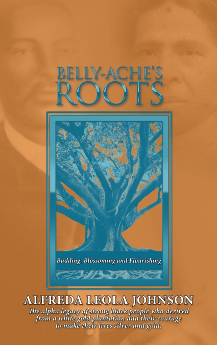 Belly-Ache’s Roots