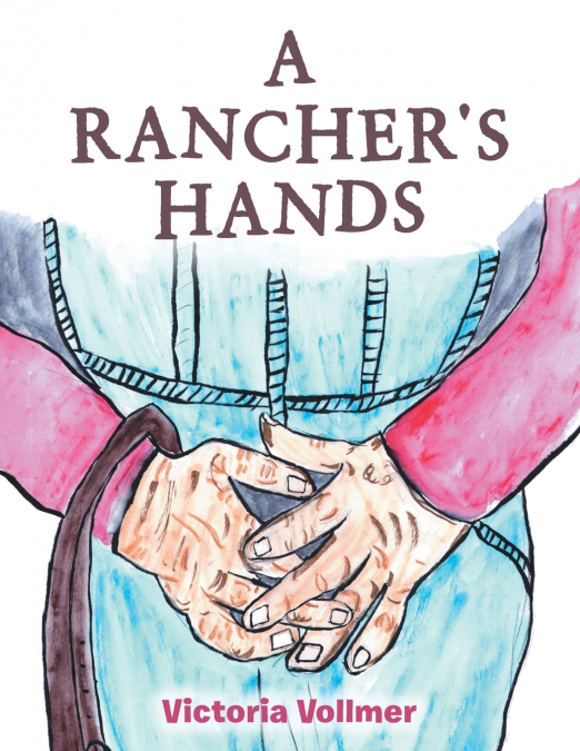 A Rancher’s Hands