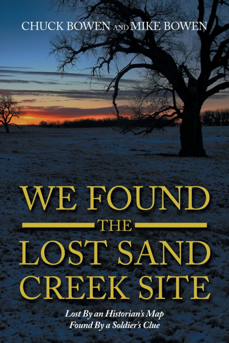 We Found the Lost Sand Creek Site